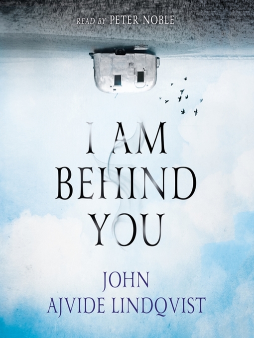 Title details for I Am Behind You by John Ajvide Lindqvist - Available